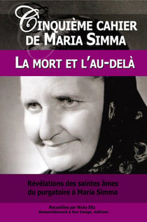Cinquième cahier de Maria Simma - la mort et l'au-delà