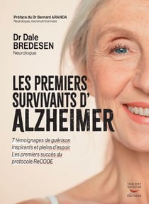 Les premiers survivants d'alzheimer : 7 témoignages de guérison inspirants et plein d'espoir