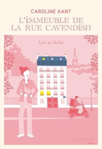 L'immeuble de la rue Cavendish Tome 5 : Léa se lâche