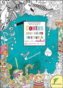 Contes pour mines de crayons qui ne veulent pas tourner en rond Tome 2