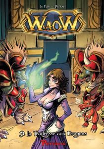 Waow t.9 - la traitresse aux dragons
