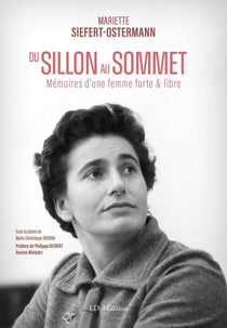 Du Sillon au Sommet : Mémoires d'une femme forte et libre