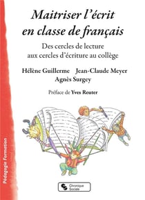 Maîtriser l'écrit au collège : des cercles de lecture aux cercles d'écriture au collège
