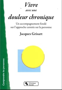 Vivre avec une douleur chronique : un accompagnement fondé sur l'approche centrée sur la personne