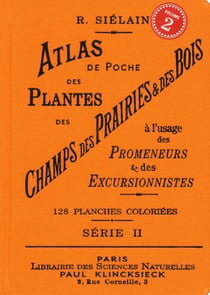 Atlas de poche des plantes des champs des prairies et des bois Tome 2 - à l'usage des promeneurs er des excursionnistes