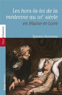 Les hors-la-loi de la médecine au XIXe siècle en Maine-et-Loire