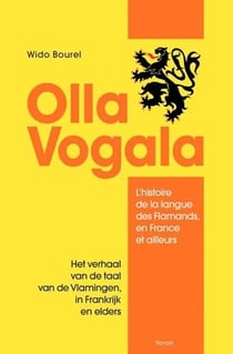 Olla vogala - l'histoire de la langue des flamands, en France et d'ailleurs