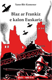 Saga Arvorika Tome 8 : Blaz ar Frankiz e kalon Euskariz