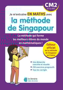 Je m'entraîne avec la méthode de Singapour : maths - CM2
