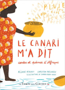 Le canari m'a dit - contes et poèmes d'Afrique