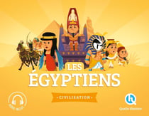 Les Egyptiens : civilisation