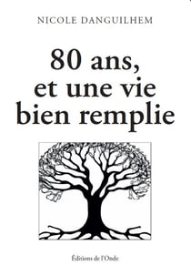 80 ans, et une vie bien remplie