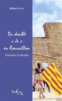 Du double « je » en roussillon - histoires d'identité