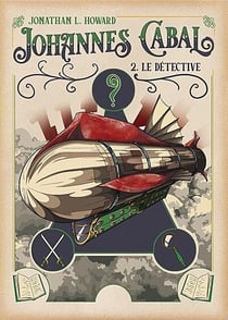 Johannes Cabal Tome 2 : Le Détective