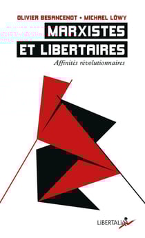 Marxistes et libertaires : Affinités révolutionnaires