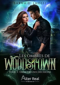 Les ombres de Woodstown Tome 3 : dangereuses décisions