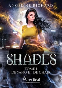 Shades Tome 1 : de sang et de chair
