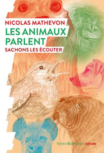Les animaux parlent - sachons les écouter