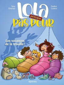 Lola (presque) Tome 2 : Lola presque pas peur : les vacances de la trouille !