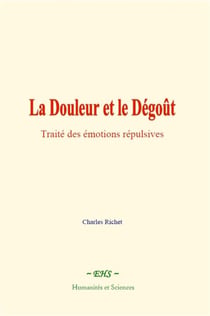 La douleur et le degout - traite des emotions repulsives