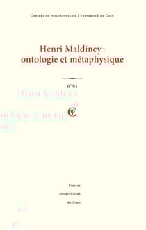 Cahiers de philosophie : Cahiers de philosophie de l'université de Caen, n°62/2025 : Henri Maldiney. Ontologie et métaphysique