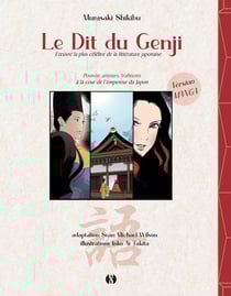 Le dit du genji : la plus célèbre oeuvre de la littérature japonaise en bande-dessinée