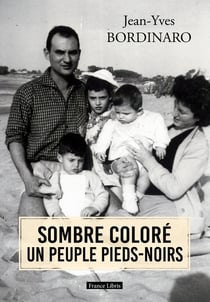 SOMBRE COLORÉ UN PEUPLE PIEDS-NOIRS