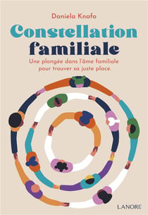 Constellation familiale : une plongée dans l'âme familiale
