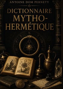 Dictionnaire mytho-hermétique
