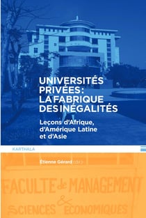 Universités privées : la fabrique des inégalités - leçons d'Afrique, d'Amérique latine et d'Asie