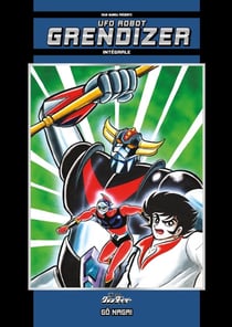 UFO Robot Goldorak - Grendizer : Intégrale