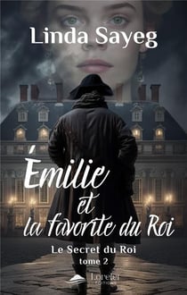 Émilie et la favorite du Roi Tome 2