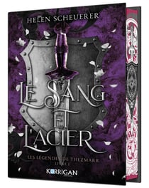 Les légendes de Thezmarr Tome 1 : Le sang et l'acier - édition collector