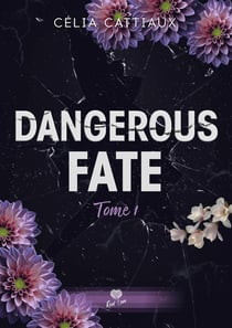 Dangerous fate Tome 1 : Je te retrouverai