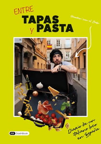 Entre Tapas y Pasta : Diario de un italiano loco en España