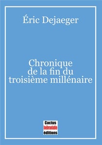 Chronique de la fin du troisième millénaire