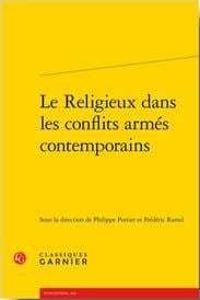 Le religieux dans les conflits armés contemporains