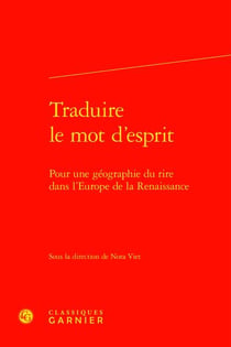 Traduire le mot d'esprit : pour une géographie du rire dans l'Europe de la Renaissance