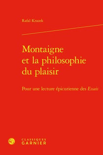 Montaigne et la philosophie du plaisir : Pour une lecture épicurienne des Essais