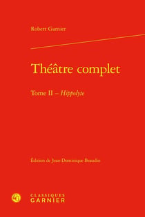 Théâtre complet Tome 2 : Hippolyte
