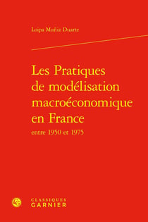 Les Pratiques de modélisation macroéconomique en France entre 1950 et 1975