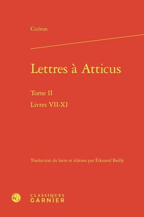 Lettres à Atticus Tome 2 : Livres VII-XI