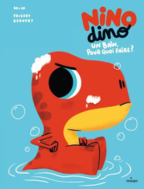 Nino Dino : un bain pour quoi faire ?