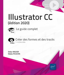 Illustrator cc : complément vidéo - créer des formes et des tracés (édition 2020)
