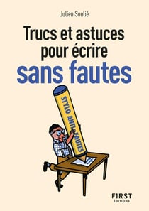 Trucs et astuces pour écrire sans fautes (2e édition)