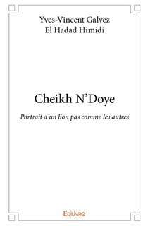 Cheikh N'Doye : Portrait d'un lion pas comme les autres