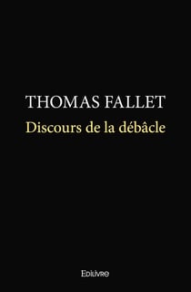 Discours de la debacle