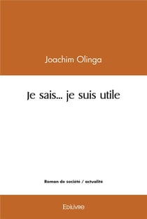 Je sais... je suis utile