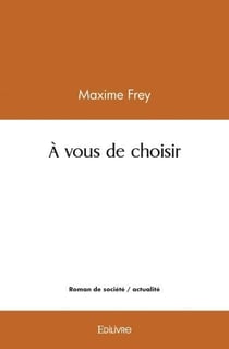 A vous de choisir