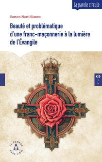 Beauté et problématique d'une franc-maçonnerie à la lumière de l'Évangile